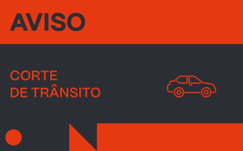 10 e 11 dezembro | Corte de Trânsito | Rua Afonso de Albuquerque